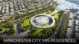 Read more about the article Manchester City Yas Residences (2026): Price, ROI, Investment Analysis